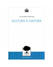 Kultura a natura - okładka przód
Przednia okładka książki Kultura a natura Jana Gwalberta Pawlikowskiego