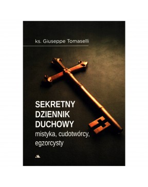 Sekretny dziennik duchowy - okładka przód
Przednia okładka książki Sekretny dziennik duchowy ks. Giuseppe Tomaselli