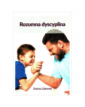 Rozumna dyscyplina - okładka przód
Przednia okładka książki Rozumna dyscyplina Dariusz Zalewski