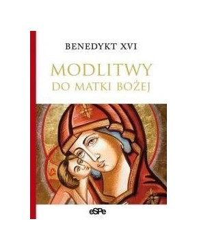Benedykt XVI - Modlitwy do...