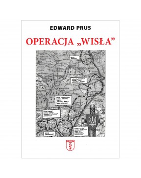 Edward Prus - Operacja “Wisła”