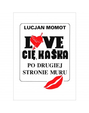 Lucjan Momot - Love cię...