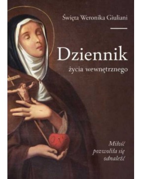 Dziennik życia wewnętrznego - okładka przód
Przednia okładka książki Dziennik życia wewnętrznego św Weronika Giuliani