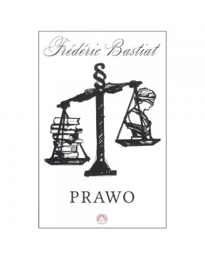 Frederic Bastiat - Prawo
