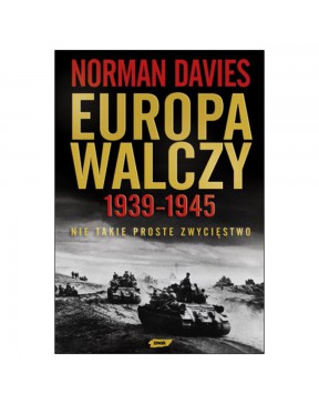 Europa walczy 1939-1945  - okładka przód
Przednia okładka książki Europa walczy 1939-1945  Norman Davies