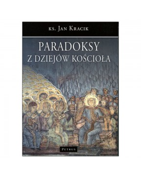 Ks. Jan Kracik - Paradoksy...