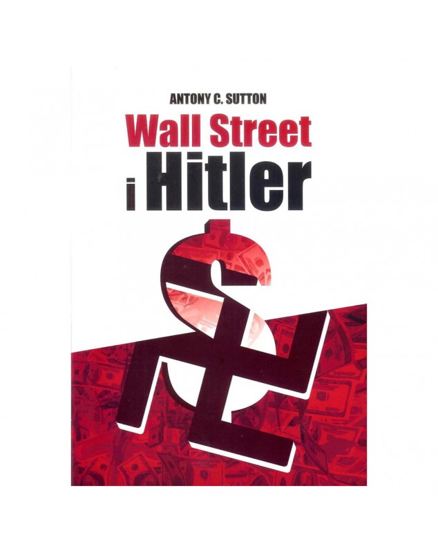 Wall Street i Hitler - okładka przód
Przednia okładka książki Wall Street i Hitler Antony C. Sutton