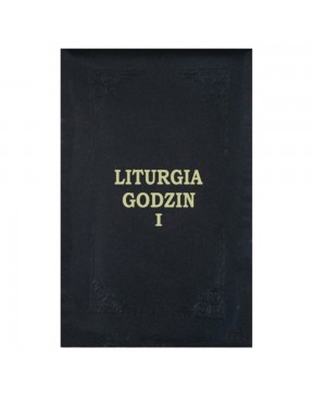 Liturgia Godzin - tom I -...
