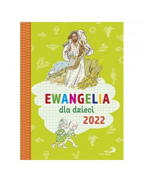 Ewangelia dla dzieci 2022 -...