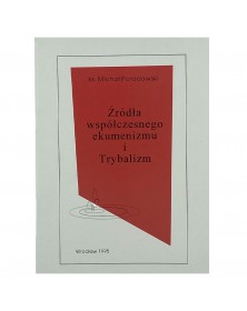 Źródła współczesnego ekumenizmu i Trybalizm - okładka przód
Przednia okładka książki ks. Michała Poradowskiego