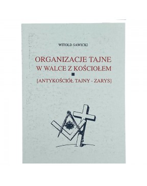 Organizacje tajne w walce z Kościołem - okładka przód
Przednia okładka książki Witolda Sawickiego