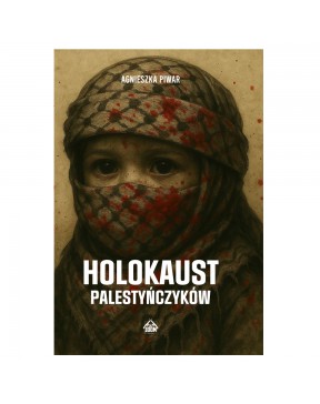 Holokaust Palestyńczyków -...