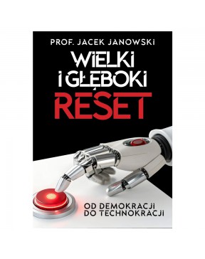 Wielki i Głęboki Reset. Od...