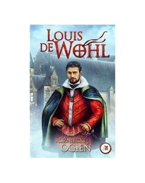 Louis de Wohl - Rozniecić...