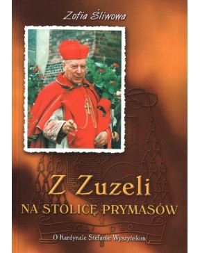 Zofia Śliwowa - Z Zuzeli na...