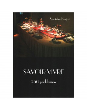 Savoir vivre 250 problemów - okładka przód
Przednia okładka książki Savoir vivre Stanisława Krajskiego
