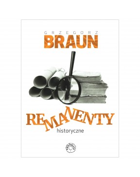 Grzegorz Braun - Remanenty...