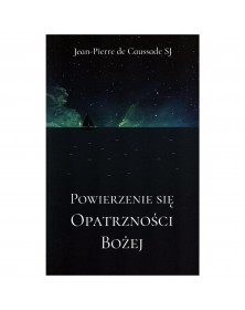 Powierzenie się Opatrzności Bożej - okładka przód
Przednia okładka książki o. Jean-Pierre de Caussade