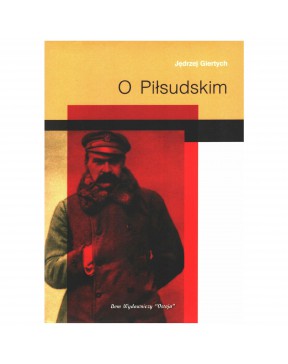 O Piłsudskim - okładka przód
Przednia okładka Jędrzeja Giertycha O Piłsudskim