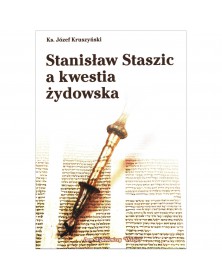 Stanisław Staszic a kwestia żydowska - okładka przód
Przednia okładka książki Stanisław Staszic a kwestia żydowska